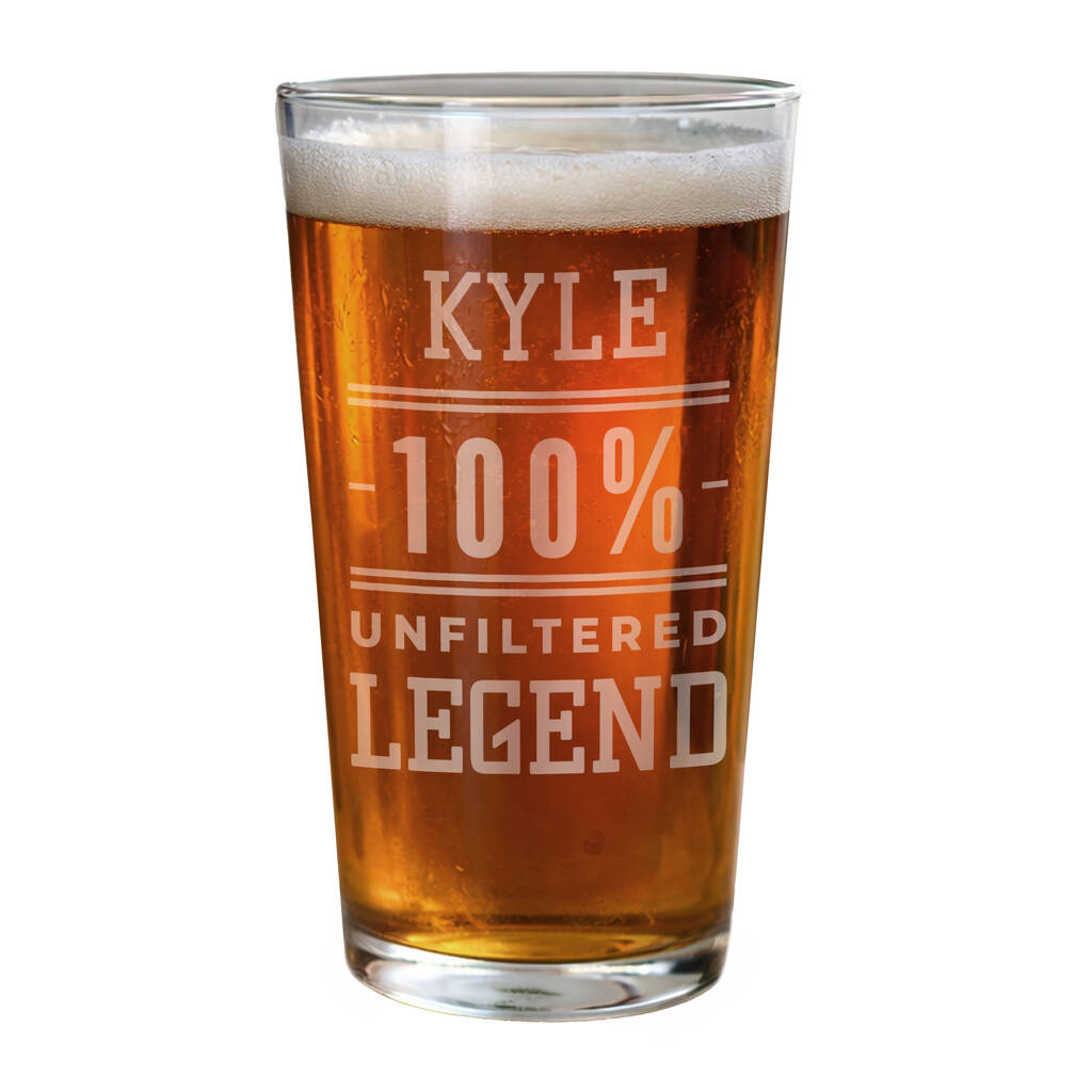 Gifts For Him Personalised Pint Glass Unfiltered Legend