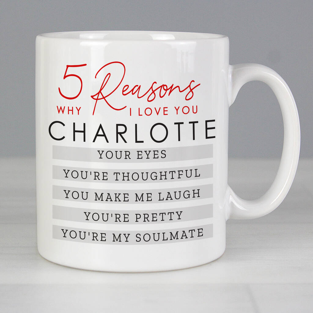 Anniversary Gifts Personalised Five Reasons Why I Love You Mug