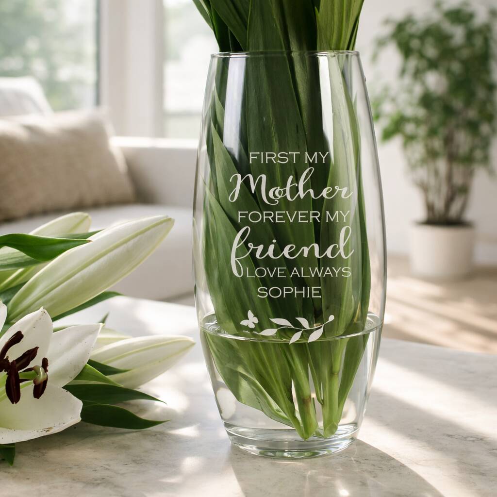 First My Mother Forever My Friend Mothers Day Flowers Vase