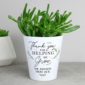 Thank You For Helping Me Grow Plant Pot Gift