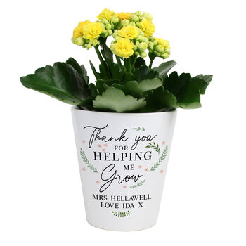 Thank You For Helping Me Grow Plant Pot Gift