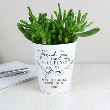 Thank You For Helping Me Grow Plant Pot Gift