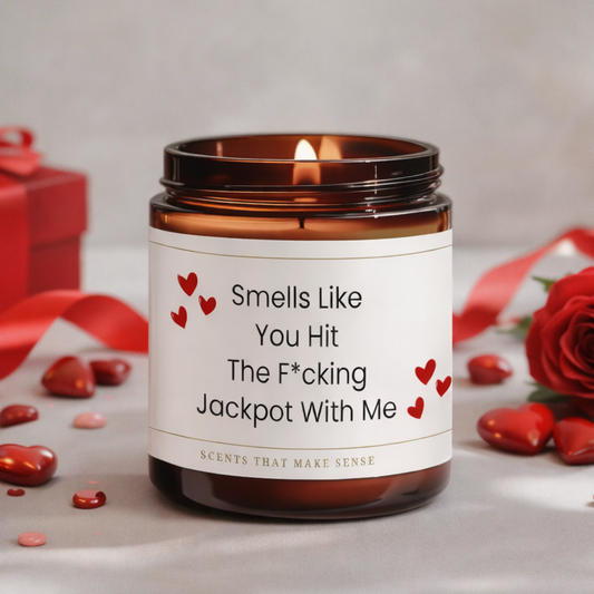 You Hit The F*cking Jackpot With Me Candle